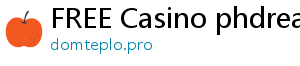 FREE Casino phdream online casino